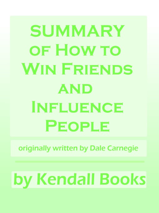 Title details for Summary of How to Win Friends and Influence People by Kendall - Available